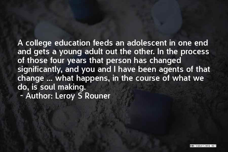 A Changed Person Quotes By Leroy S Rouner