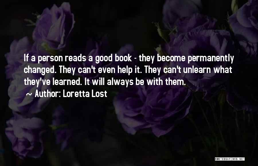 A Changed Person Quotes By Loretta Lost