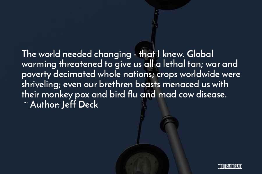 A Changing World Quotes By Jeff Deck