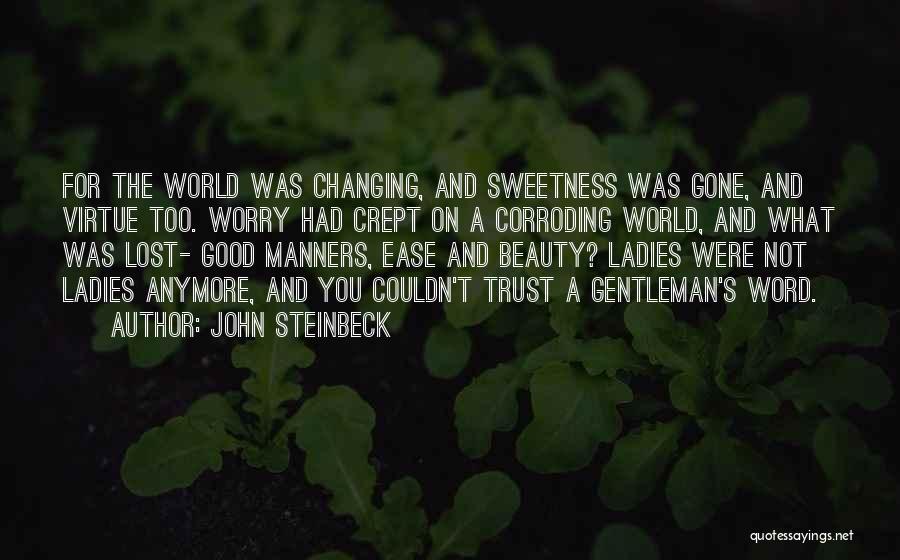 A Changing World Quotes By John Steinbeck