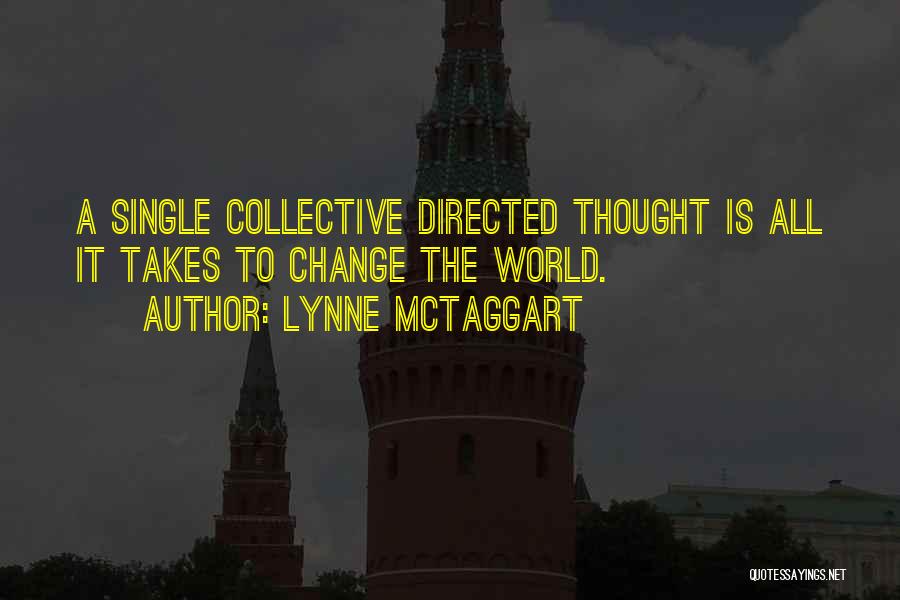 A Changing World Quotes By Lynne McTaggart