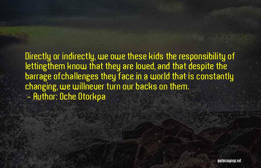 A Changing World Quotes By Oche Otorkpa