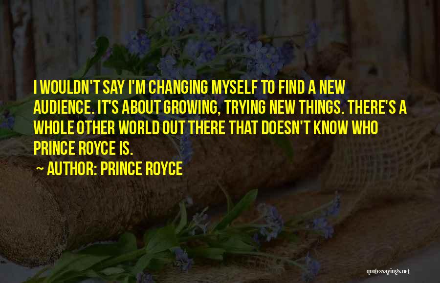 A Changing World Quotes By Prince Royce