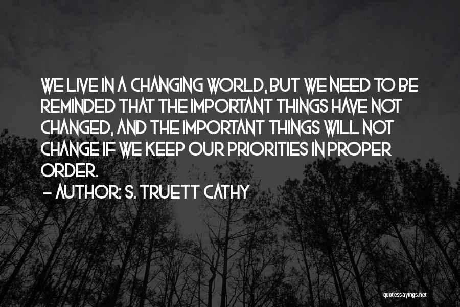 A Changing World Quotes By S. Truett Cathy