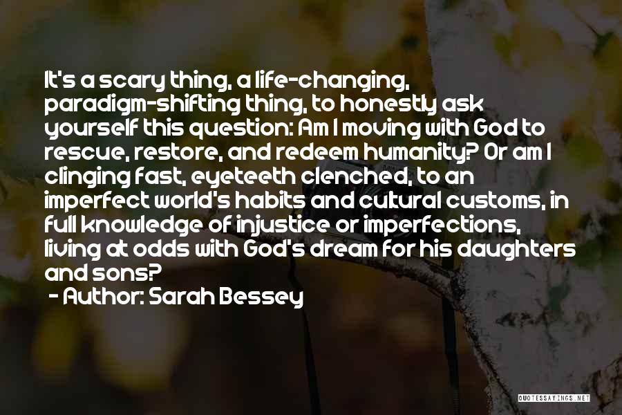 A Changing World Quotes By Sarah Bessey