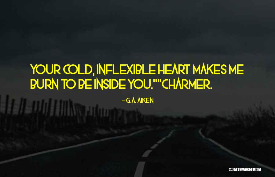 A Charmer Quotes By G.A. Aiken A Charmer Quotes By G.A. Aiken