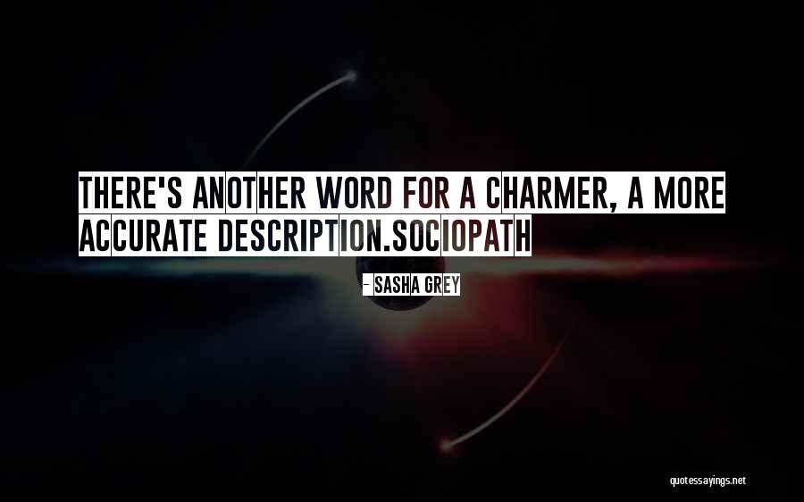 A Charmer Quotes By Sasha Grey A Charmer Quotes By Sasha Grey