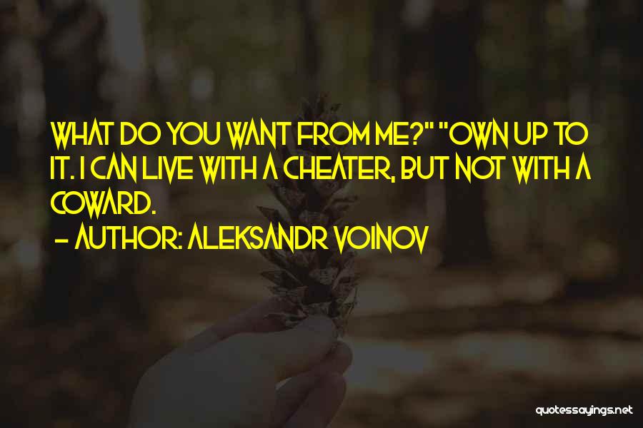 A Cheater Quotes By Aleksandr Voinov