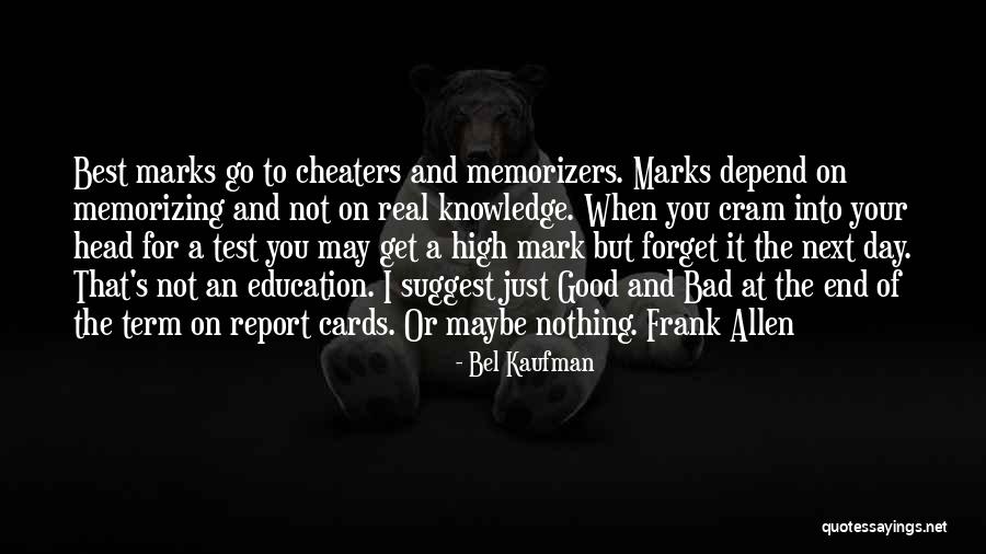 A Cheater Quotes By Bel Kaufman A Cheater Quotes By Bel Kaufman