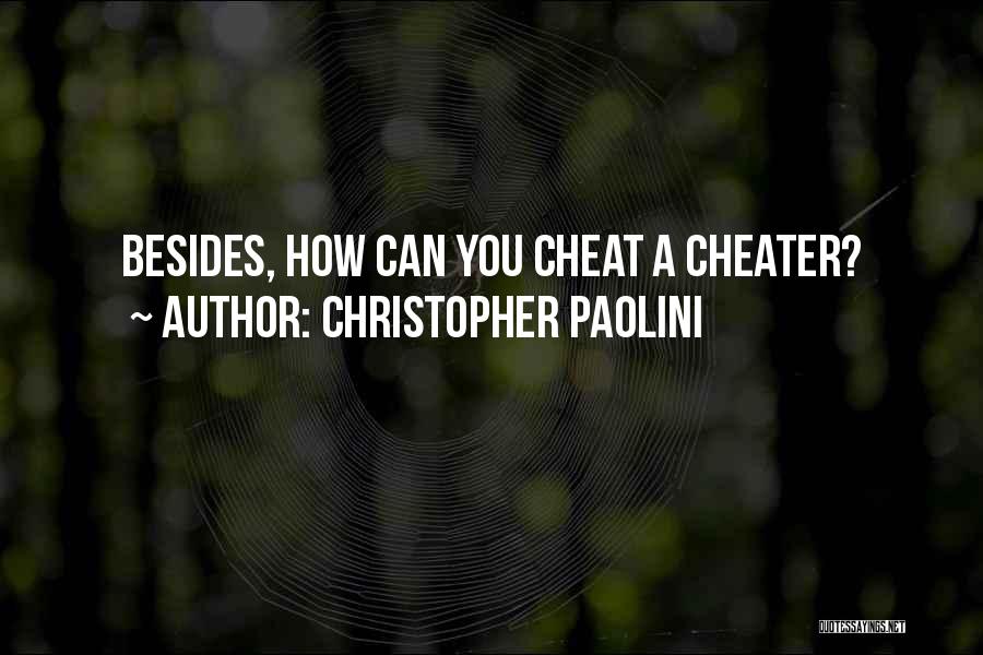 A Cheater Quotes By Christopher Paolini