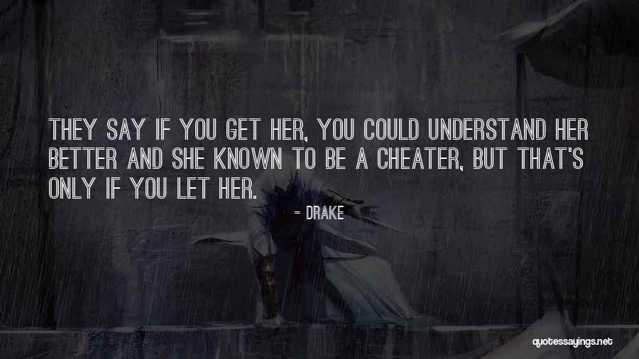A Cheater Quotes By Drake A Cheater Quotes By Drake