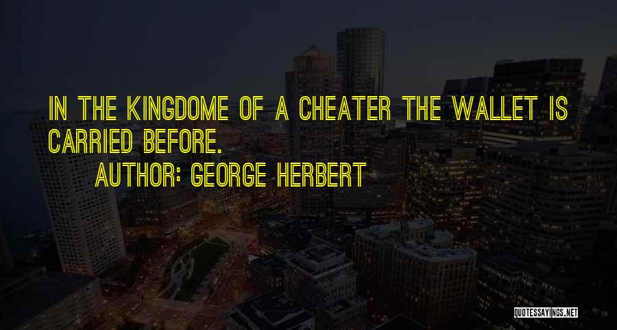 A Cheater Quotes By George Herbert