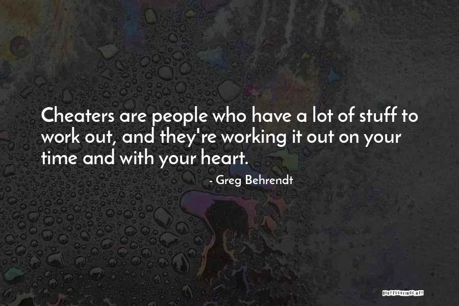 A Cheater Quotes By Greg Behrendt A Cheater Quotes By Greg Behrendt