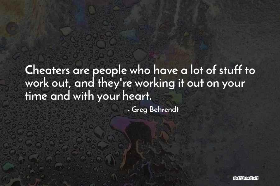 A Cheater Quotes By Greg Behrendt