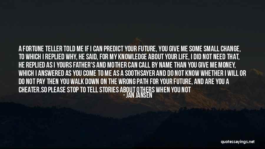 A Cheater Quotes By Jan Jansen A Cheater Quotes By Jan Jansen