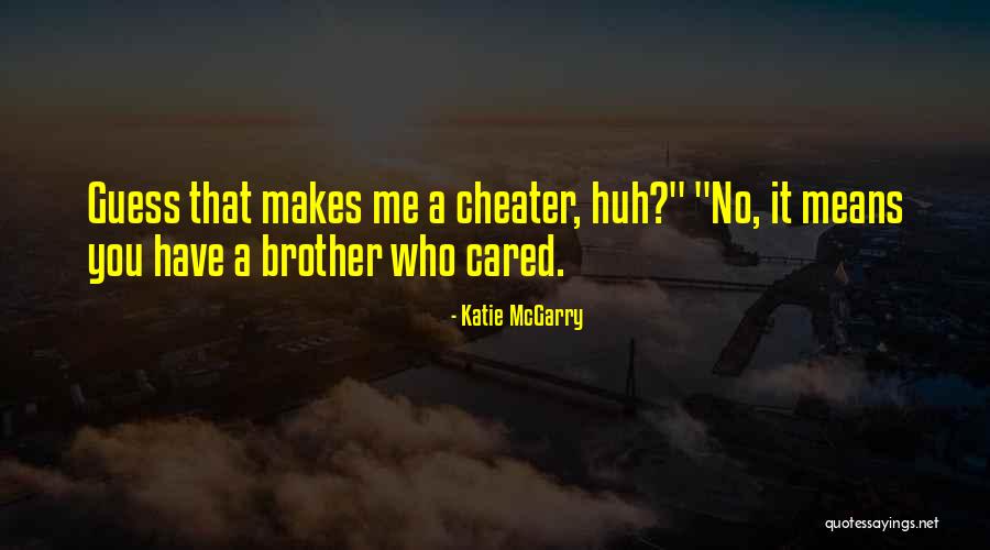 A Cheater Quotes By Katie McGarry