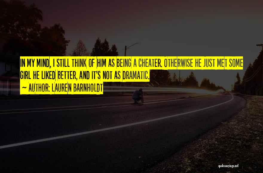 A Cheater Quotes By Lauren Barnholdt