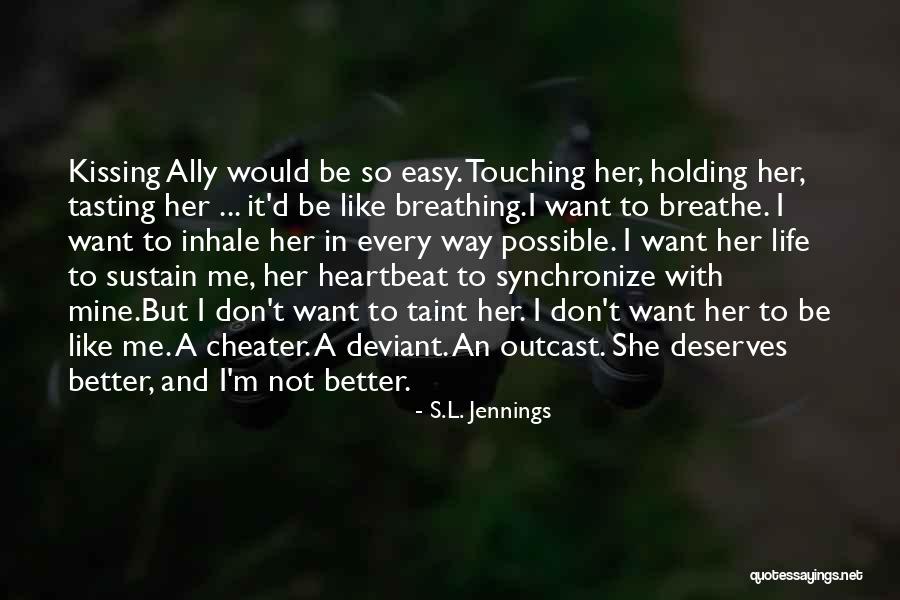 A Cheater Quotes By S.L. Jennings A Cheater Quotes By S.L. Jennings