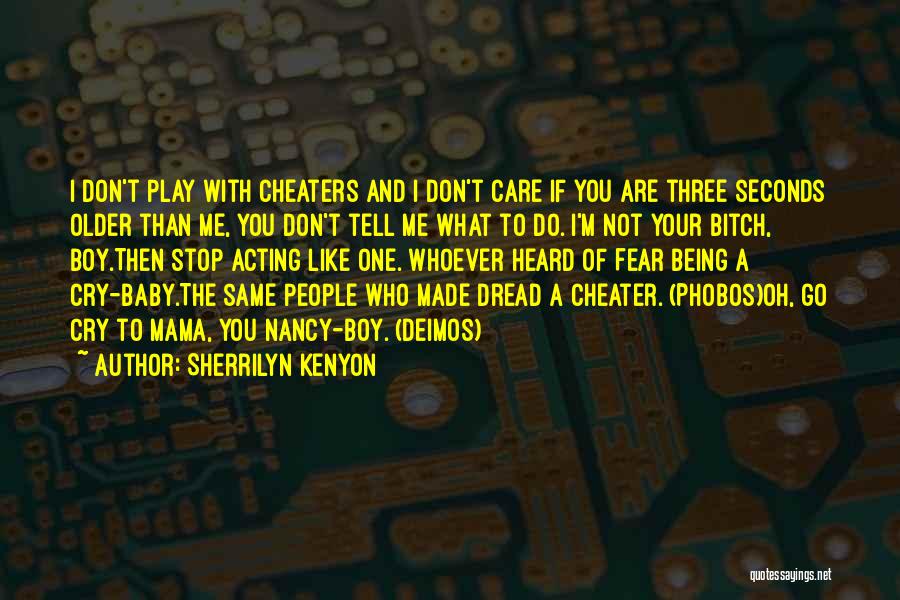 A Cheater Quotes By Sherrilyn Kenyon