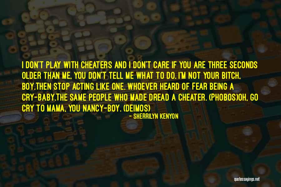 A Cheater Quotes By Sherrilyn Kenyon