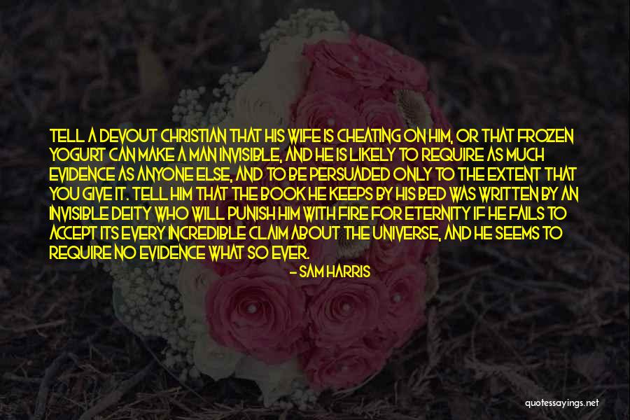 A Cheating Man Quotes By Sam Harris A Cheating Man Quotes By Sam Harris