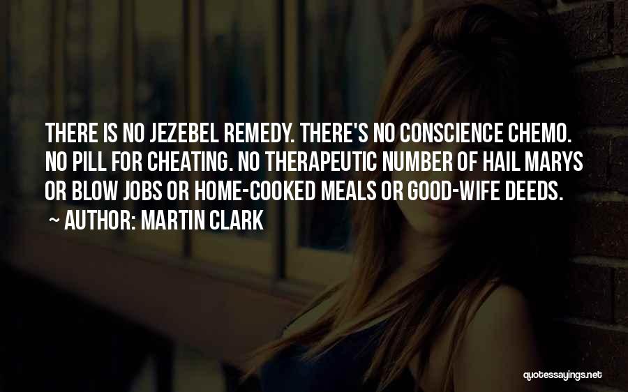 A Cheating Wife Quotes By Martin Clark