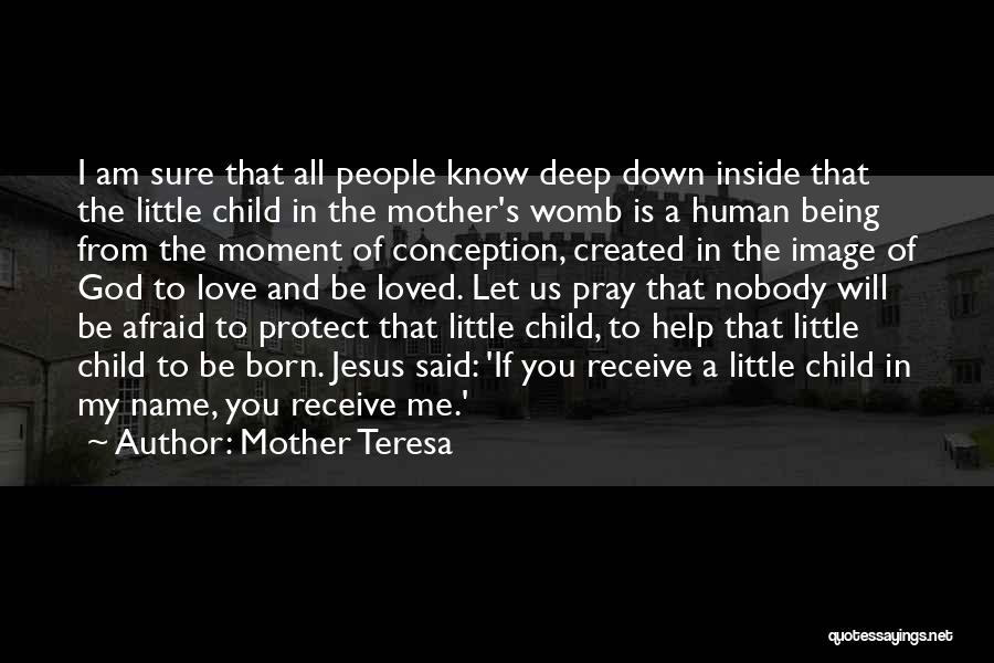 A Child Being Born Quotes By Mother Teresa