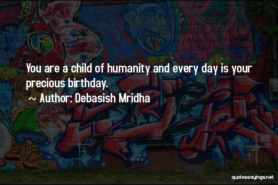 A Child Birthday Quotes By Debasish Mridha