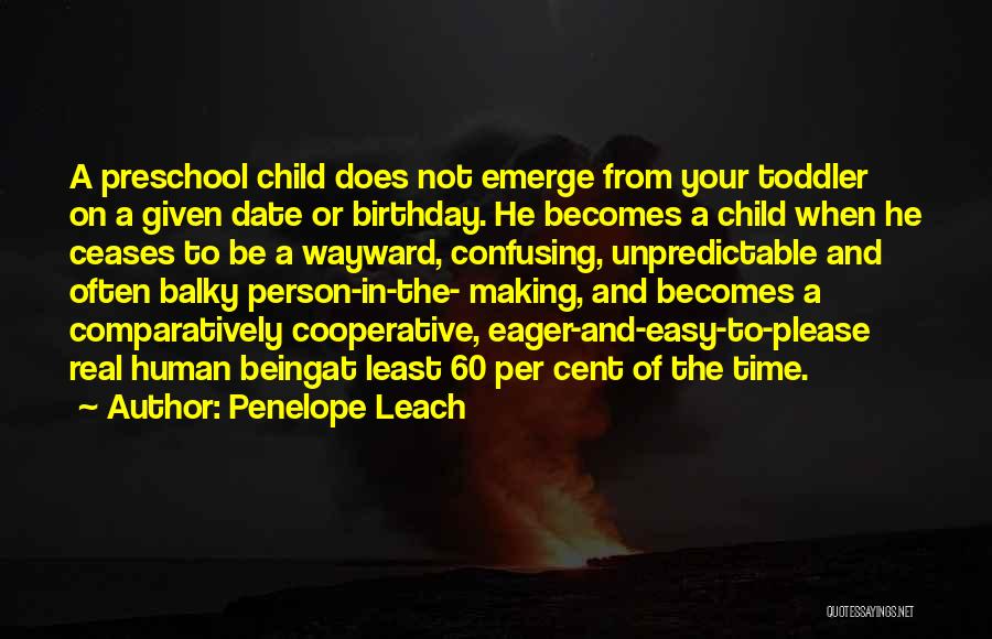 A Child Birthday Quotes By Penelope Leach