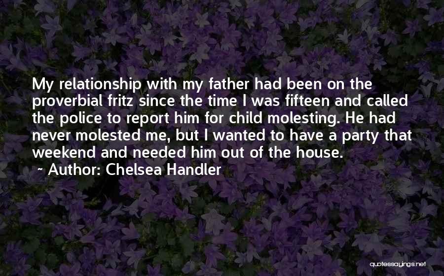 A Child Called It Father Quotes By Chelsea Handler