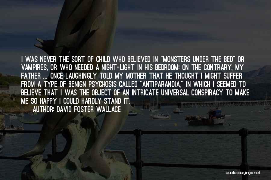 A Child Called It Father Quotes By David Foster Wallace