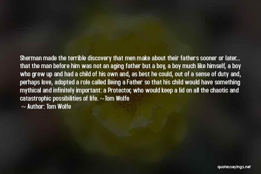 A Child Called It Father Quotes By Tom Wolfe