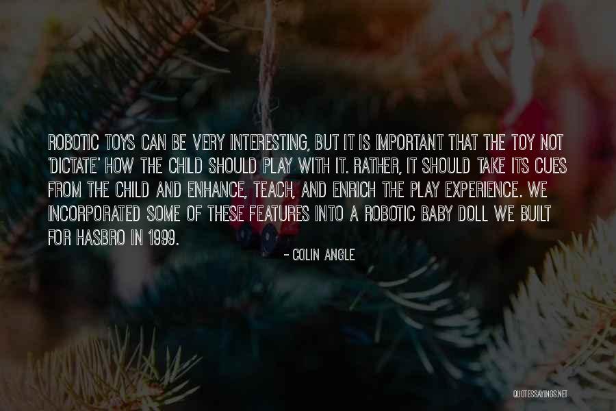 A Child Can Teach Quotes By Colin Angle A Child Can Teach Quotes By Colin Angle