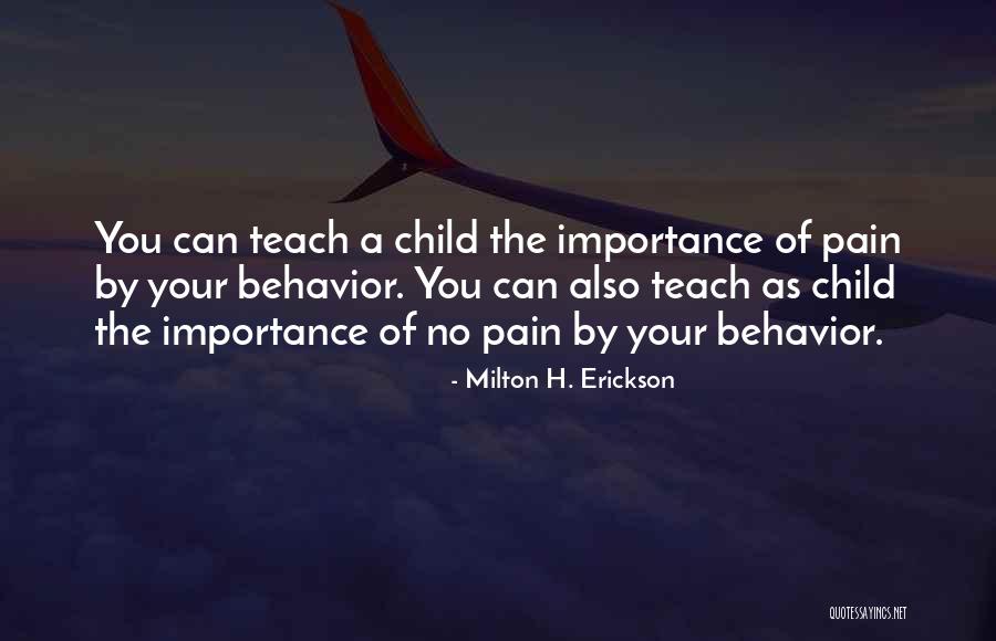A Child Can Teach Quotes By Milton H. Erickson A Child Can Teach Quotes By Milton H. Erickson