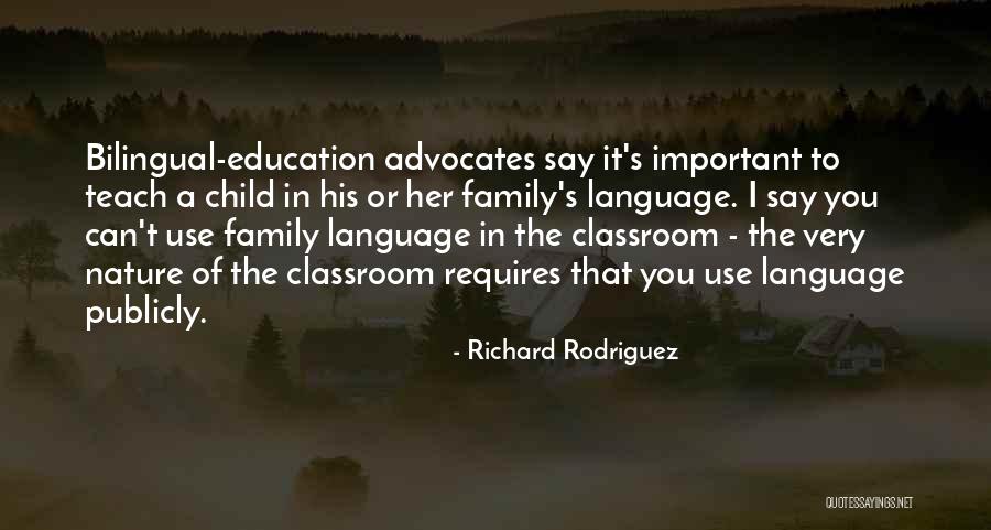 A Child Can Teach Quotes By Richard Rodriguez A Child Can Teach Quotes By Richard Rodriguez