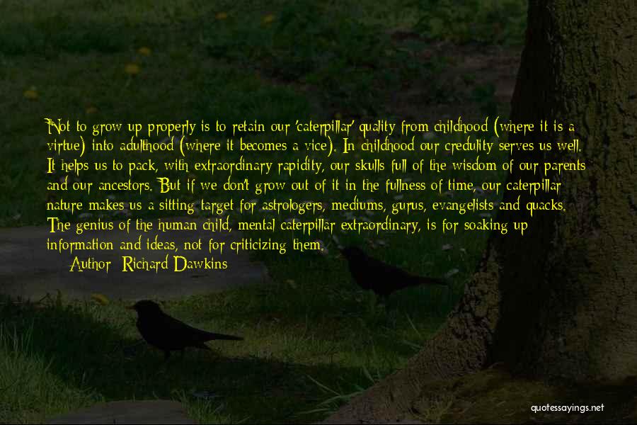 A Child Growing Up Quotes By Richard Dawkins