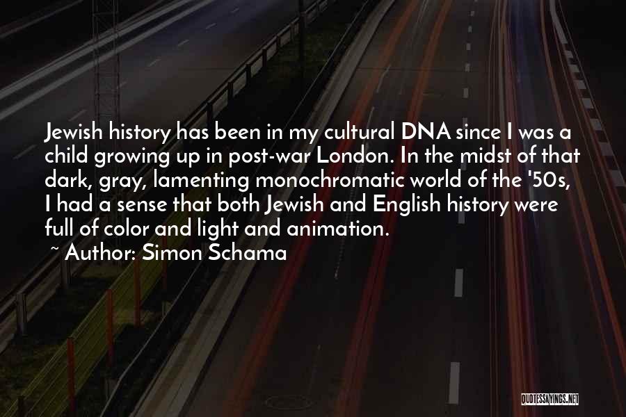 A Child Growing Up Quotes By Simon Schama