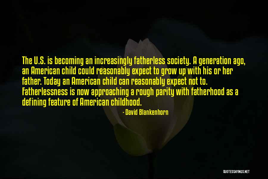 A Child Growing Up Without A Father Quotes By David Blankenhorn