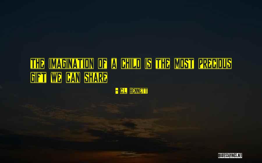 A Child Imagination Quotes By C.L. Bennett A Child Imagination Quotes By C.L. Bennett