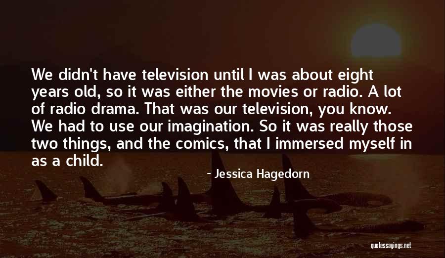 A Child Imagination Quotes By Jessica Hagedorn A Child Imagination Quotes By Jessica Hagedorn