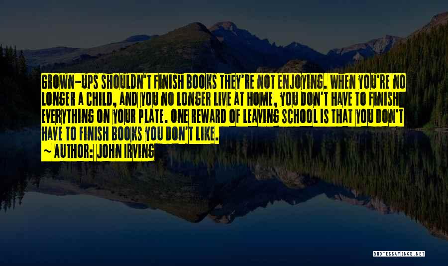 A Child Leaving Home Quotes By John Irving