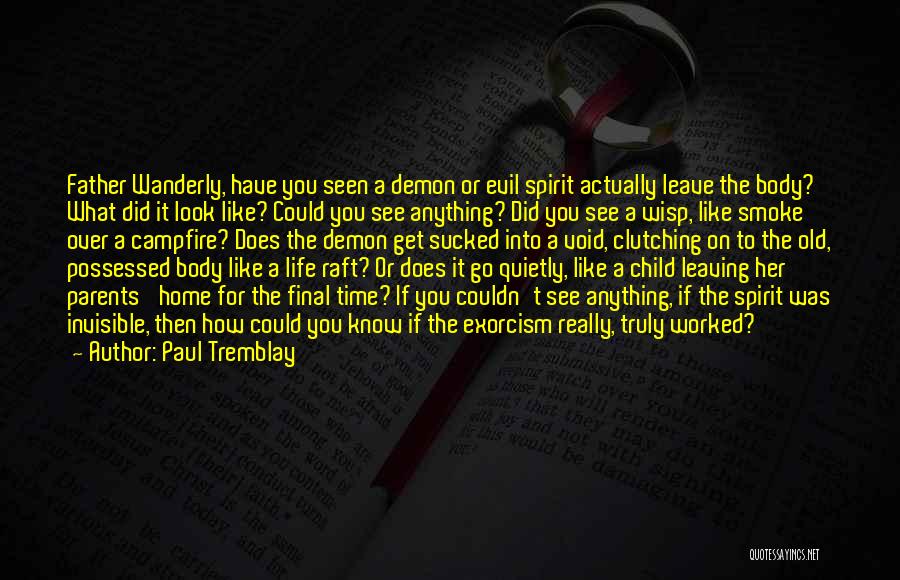 A Child Leaving Home Quotes By Paul Tremblay