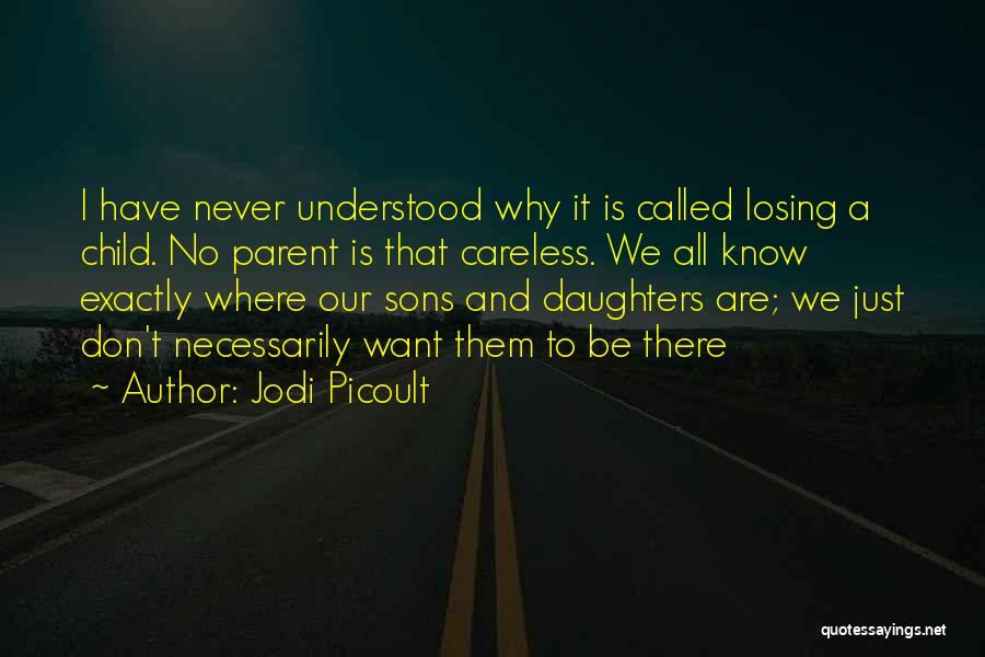 A Child Losing A Parent Quotes By Jodi Picoult