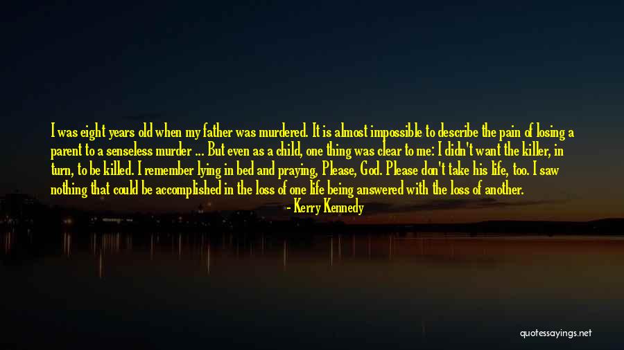 A Child Losing A Parent Quotes By Kerry Kennedy