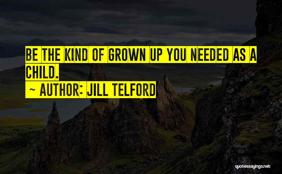 A Child Love Quotes By Jill Telford