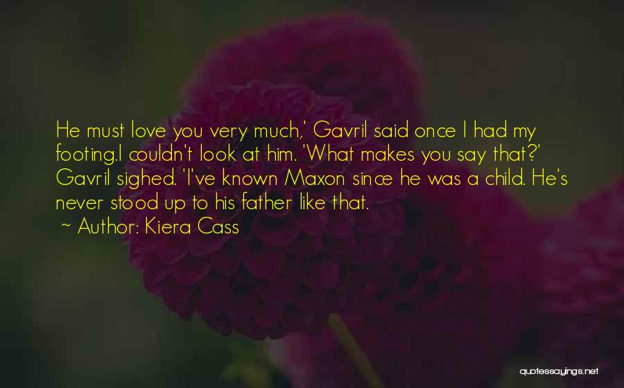 A Child Love Quotes By Kiera Cass