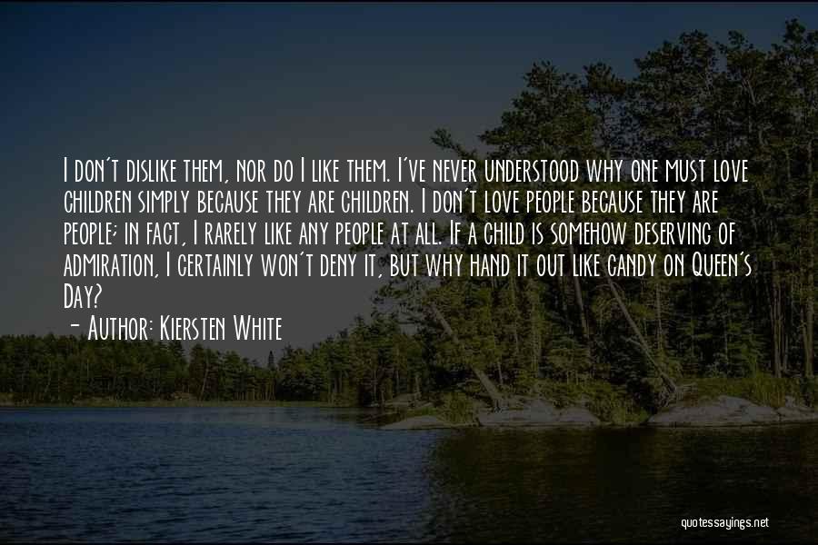 A Child Love Quotes By Kiersten White