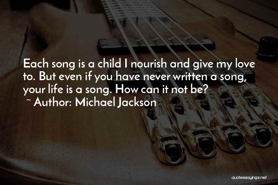 A Child Love Quotes By Michael Jackson