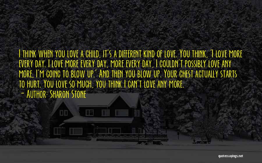 A Child Love Quotes By Sharon Stone