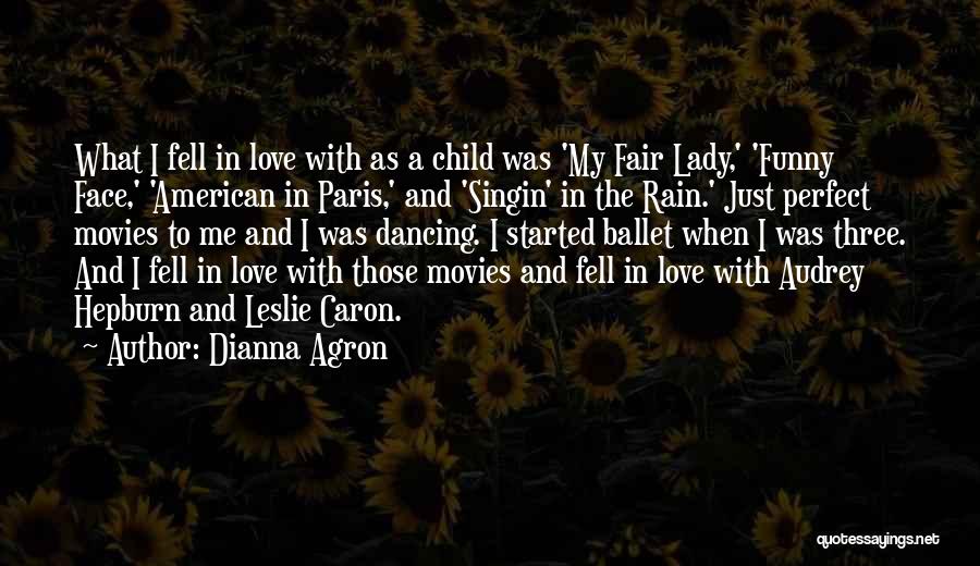 A Child Quotes By Dianna Agron